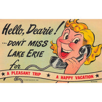 Postcard Hello, Dearie! Don't Miss Lake Erie for a Pleasant Trip, Happy Vacation Linen 1930-1950