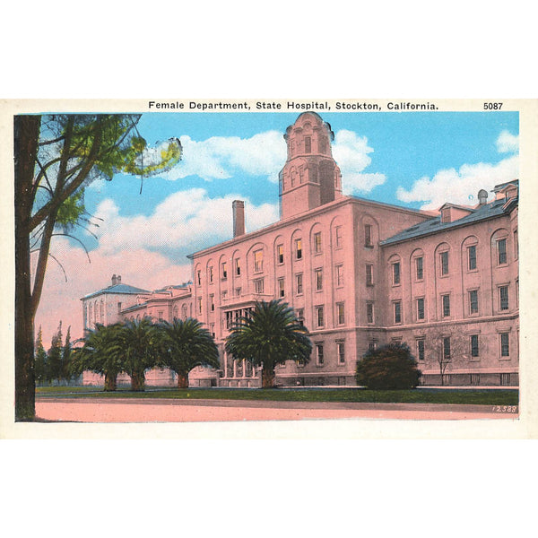 Postcard Female Department, State Hospital, Stockton, California White Border Unposted 1917-1929