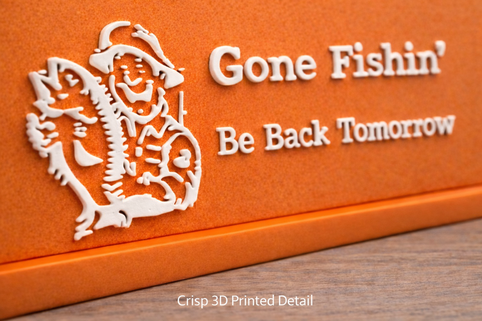 Gone Fishin’ “Be Back Tomorrow” 3D Printed Desk Plaque - Image 7